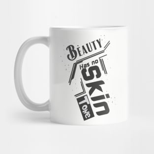 beauty has no skin tone Mug